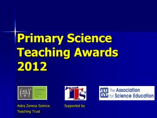 Primary Science Teaching Awards 2012