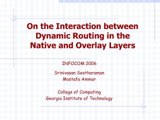 On the Interaction between Dynamic Routing in the Native and Overlay Layers