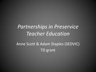 Partnerships in Preservice Teacher Education
