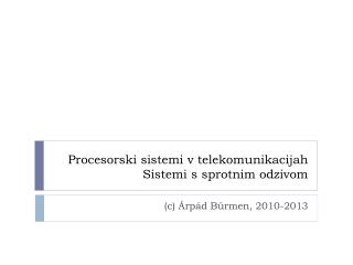 Procesorski sistemi v telekomunikacijah Sistemi s sprotnim odzivom