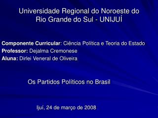 Universidade Regional do Noroeste do Rio Grande do Sul - UNIJUÍ