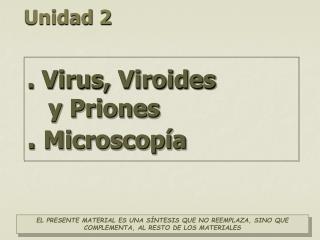 . Virus, Viroides y Priones . Microscopía