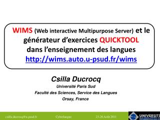 Csilla Ducrocq Université Paris Sud Faculté des Sciences, Service des Langues Orsay, France