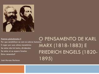 O pensamento de Karl Marx (1818-1883) e Friedrich Engels (1820-1895)