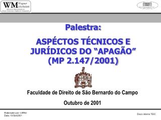 Palestra: ASPÉCTOS TÉCNICOS E JURÍDICOS DO “APAGÃO” (MP 2.147/2001)