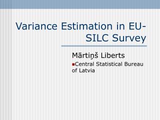 Variance Estimation in EU-SILC Survey