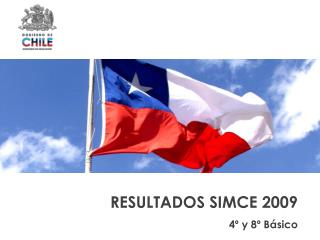 RESULTADOS SIMCE 2009 4º y 8º Básico