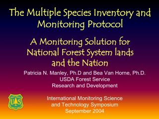 Patricia N. Manley, Ph.D and Bea Van Horne, Ph.D. USDA Forest Service Research and Development