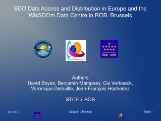 SDO Data Access and Distribution in Europe and the WisSDOm Data Centre in ROB, Brussels