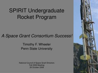 SPIRIT Undergraduate Rocket Program A Space Grant Consortium Success!