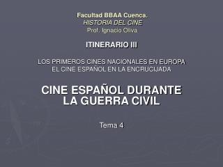Facultad BBAA Cuenca. HISTORIA DEL CINE Prof. Ignacio Oliva