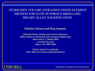 STABILIZED VOLUME AVERAGING FINITE ELEMENT METHOD FOR FLOW IN POROUS MEDIA AND