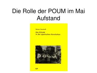 Die Rolle der POUM im Mai Aufstand