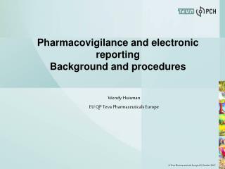 Pharmacovigilance and electronic reporting Background and procedures