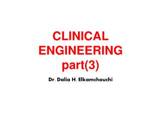 CLINICAL ENGINEERING part(3)