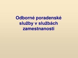Odborné poradenské služby v službách zamestnanosti