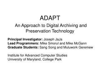 ADAPT An Approach to Digital Archiving and Preservation Technology