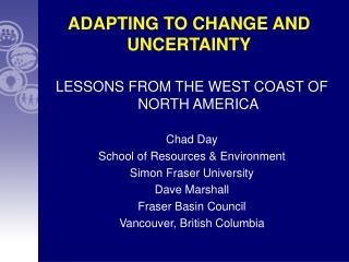 ADAPTING TO CHANGE AND UNCERTAINTY