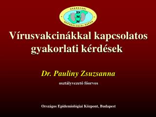 Vírusvakcinákkal kapcsolatos gyakorlati kérdések