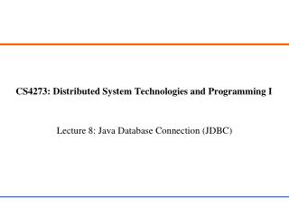 CS4273: Distributed System Technologies and Programming I