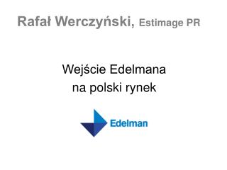 Rafał Werczyński, Estimage PR