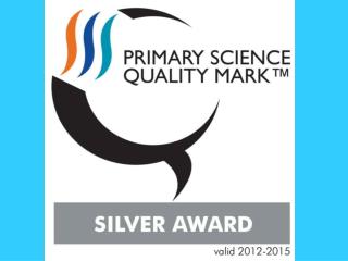 The school has been awarded a Primary Science Quality Mark…