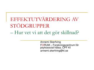 EFFEKTUTVÄRDERING AV STÖDGRUPPER – Hur vet vi att det gör skillnad?