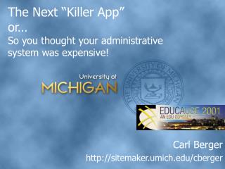 The Next “Killer App” or… So you thought your administrative system was expensive!