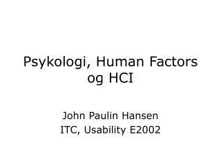 Psykologi, Human Factors og HCI