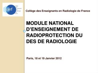 Module NATIONAL d’enseignement de radioprotection du des de RADIOLOGIE