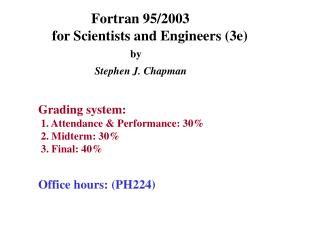 Fortran 95/2003 for Scientists and Engineers (3e) by Stephen J. Chapman