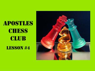 Apostles Chess Club Lesson #4