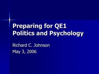Preparing for QE1 Politics and Psychology
