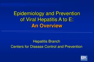 Epidemiology and Prevention of Viral Hepatitis A to E: