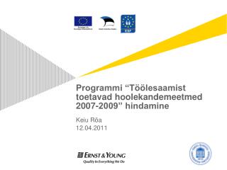 Programmi “Töölesaamist toetavad hoolekandemeetmed 2007-2009” hindamine