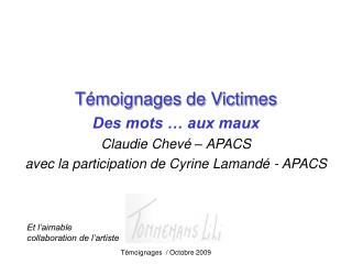 Témoignages de Victimes