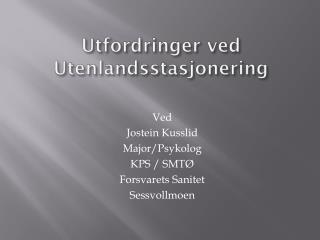 Utfordringer ved Utenlandsstasjonering