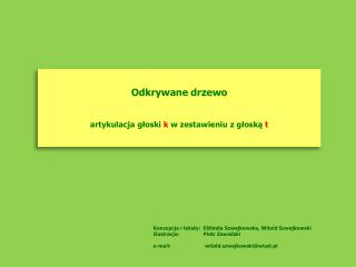 Odkrywane drzewo artykulacja głoski k w zestawieniu z głoską t