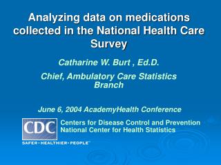 Analyzing data on medications collected in the National Health Care Survey