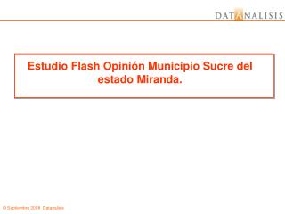 Estudio Flash Opinión Municipio Sucre del estado Miranda.