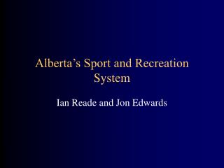 Alberta’s Sport and Recreation System