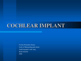 COCHLEAR IMPLANT
