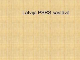 Latvija PSRS sastāvā
