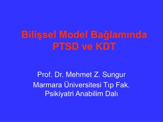Bilişsel Model Bağlamında PTSD ve KDT