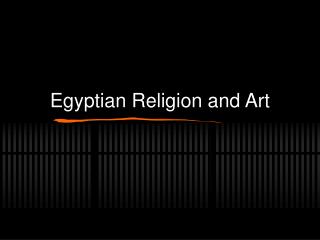 Egyptian Religion and Art