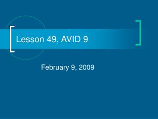 Lesson 49, AVID 9