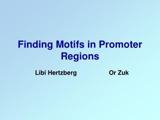 Finding Motifs in Promoter Regions