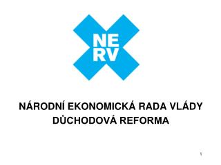 NÁRODNÍ EKONOMICKÁ RADA VLÁDY DŮCHODOVÁ REFORMA