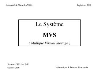 Le Système MVS ( Multiple Virtual Storage )