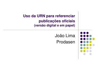 Uso da URN para referenciar publicações oficiais (versão digital e em papel)